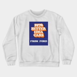 1978 Better Idea Cars from Ford | The Matchbook Covers 003 Crewneck Sweatshirt